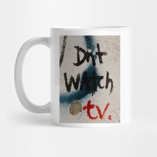 Don't watch TV Mug